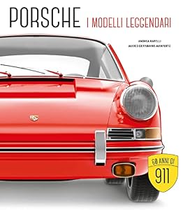 Vedi scheda su Amazon Porsche. I modelli leggendari. Ediz. illustrata