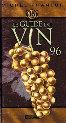 Guide du vin 1996 -le Phaneuf, Michel