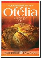 Paes Doces E Salgados - Colecao Grandes Receitas De Ofelia 8577680193 Book Cover