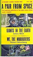 A Pair from Space: Giants in the Earth (aka Titan's Daughter) / We, the Marauders B001NRHSY0 Book Cover