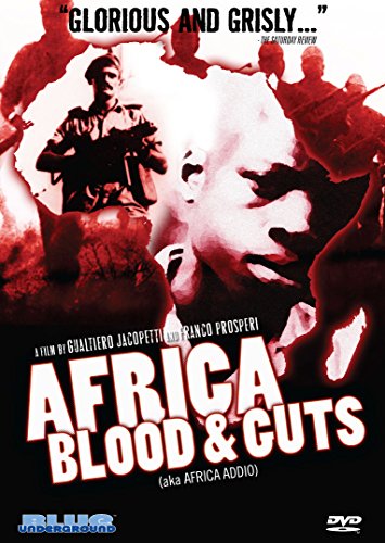 Africa Blood & Guts: aka Africa Addio Africa Blood & Guts: aka Africa Addio