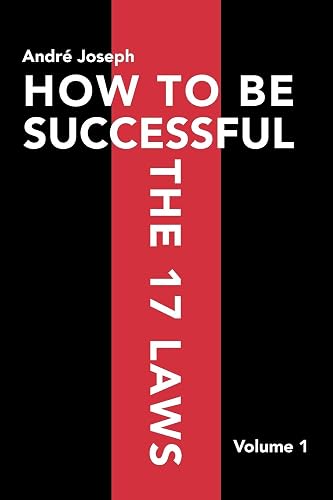 HOW TO BE SUCCESSFUL THE 17 LAWS: Volume 1 - Paperback