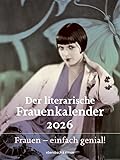 Der literarische Frauenkalender 2026. Frauen – einfach genial!: Wochen-/Wandkalender. Format 24 x...