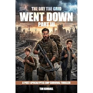 The Day the Grid Went Down: Part III Audiolibro Por Tim Kimball arte de portada