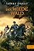 Der Wilde Wald: Abenteuer-Roman