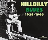  Hillbilly Blues: 1928-1946