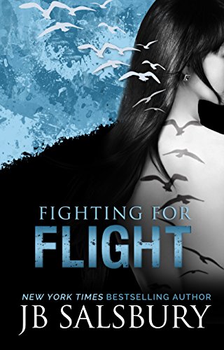 Fighting for Flight (The Fighting Series Book 1) by [JB Salsbury]