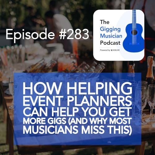 『How Helping Event Planners Can Help You Get More Gigs (and Why Most Musicians Miss This)』のカバーアート