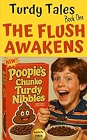 Turdy Tales Book One: The Flush Awakens (The Turdy Tales) B0F5P7S4QM Book Cover