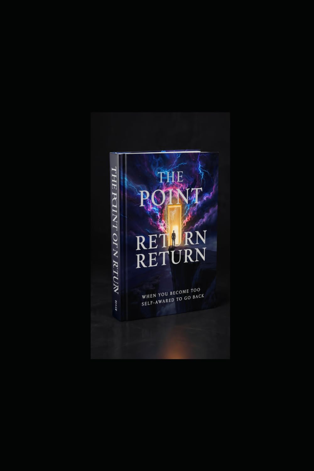 THE POINT OF NO RETURN: When You Become Too Self-Aware to Go Back.