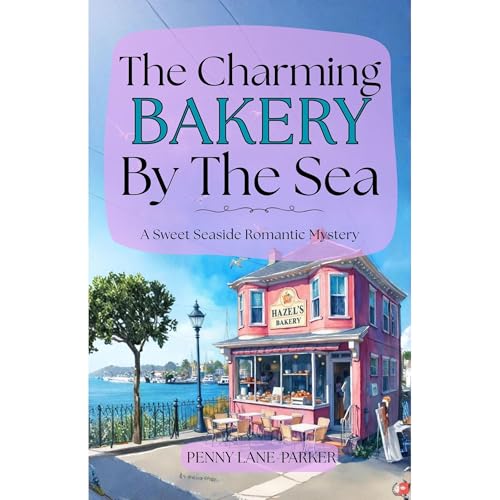 The Charming Bakery by the Sea Audiolibro Por Penny Lane-Parker arte de portada