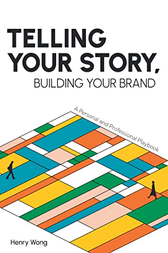 Telling Your Story, Building Your Brand: A Personal and Professional Playbook (English Edition)