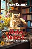 Shelve Under C: A Tale of Used Books and Cats (Turning Pages Book 1)