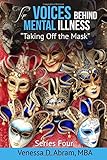 The Voices Behind Mental Illness: Taking Off the Mask