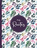  Mi Cuaderno de Recetas: Recetario de cocina en Blanco para escribir 125 recetas, formato A4