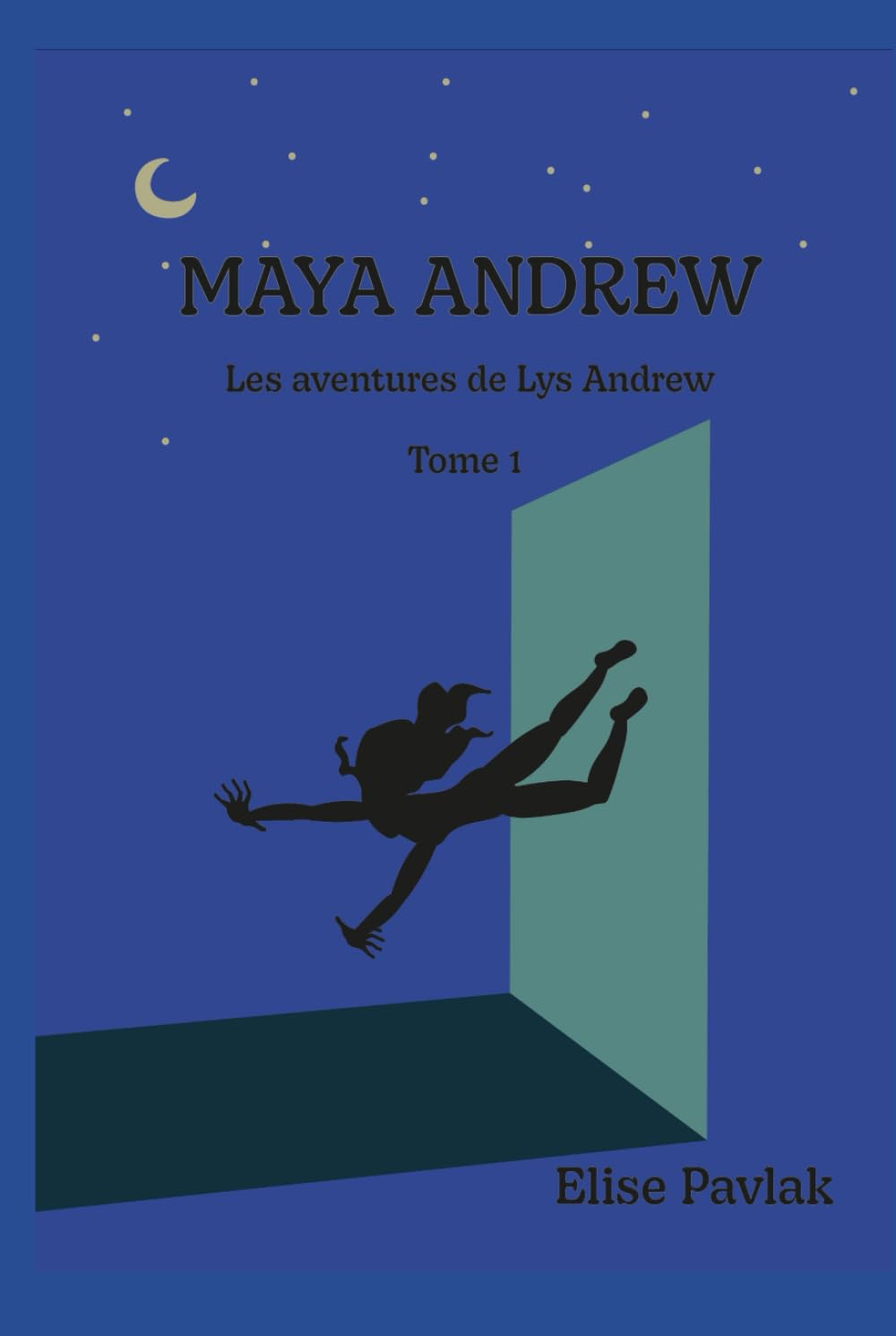 Maya Andrew: Les aventures de Lys Andrew, Tome 1