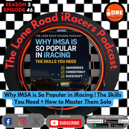 『🎙️ Why IMSA is So Popular in iRacing? The Skills You Need + How to Master Them Solo』のカバーアート