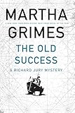 The Old Success (Richard Jury Mystery, 25)