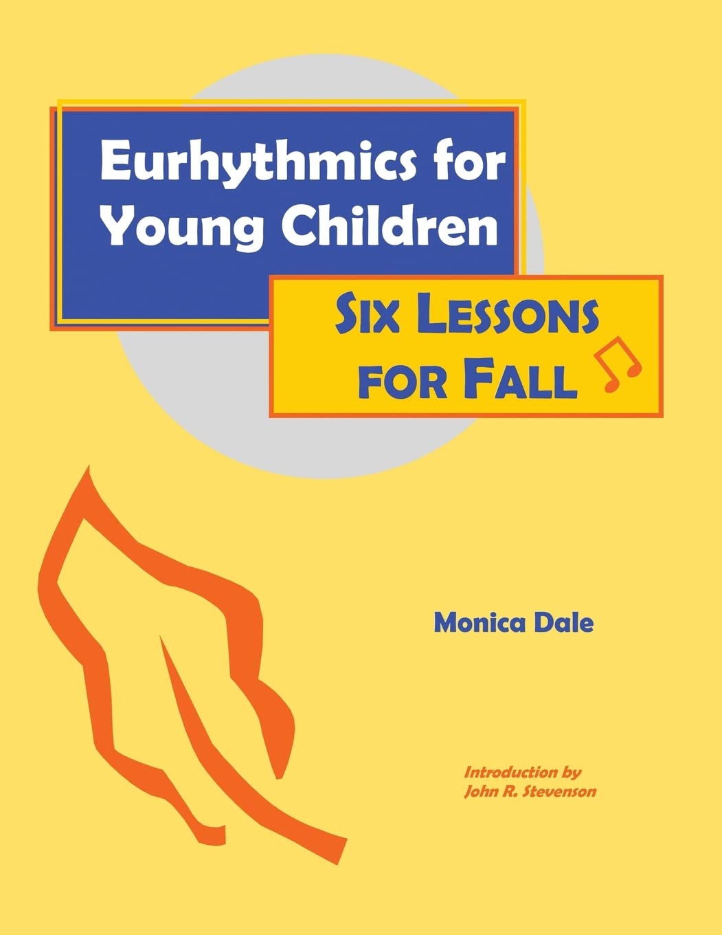 Eurhythmics for Young Children: Six Lessons for Fall