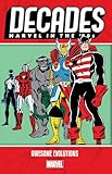 Decades: Marvel In The '80S - Awesome Evolutions
