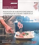  Cuaderno del alumno. Realización de elaboraciones básicas y elementales de cocina y asistir en la elaboración culinaria (UF0056). Certificados de ... Operaciones básicas de cocina (HOTR0108)