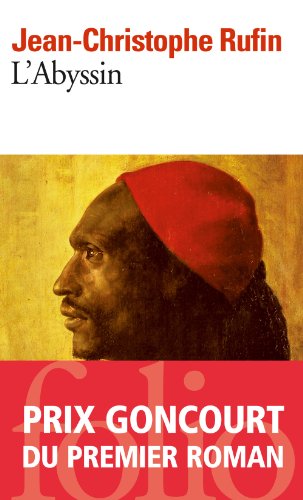 Télécharger L'Abyssin: Relation des extraordinaires voyages de Jean-Baptiste Poncet, ambassadeur du Négus aupr Livre eBook France