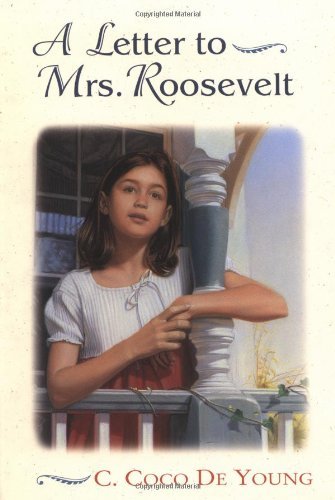 Lista de Coca C del mes. 32 A Letter to Mrs. Roosevelt by C. Coco De Young (2000-08-08)