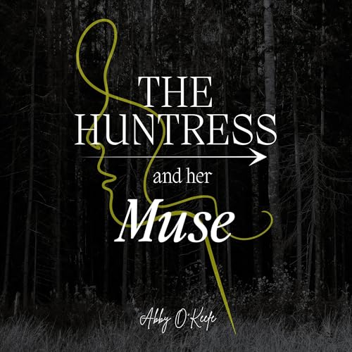 The Huntress and Her Muse by Abby O'Keefe episode artwork
