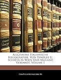  Allgemeine Italienische Bibliographie, Von Tendler U. Schafer in Wien Und Mailand Versandt, Volume 1