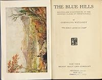 The Blue Hills: Rounds and Discoveries in the Country Places of Pennsylvania [Signed] B000FVWQX8 Book Cover