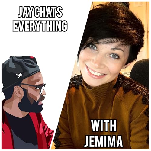 Ep 9 - Jay Chats Everything with Jemima hughes