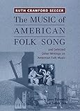 The Music of American Folk Song: and Selected Other Writings on American Folk Music (Eastman Studies in Music, 17)