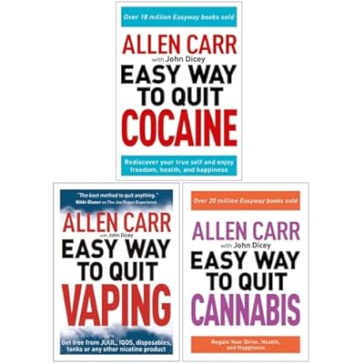 The Easy Way to Quit Cocaine, Easy Way to Quit Vaping & The Easy Way to Quit Cannabis By Allen Carr & John Dicey 3 Books Collection Set