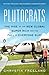 Plutocrats: The Rise of the New Global Super-Rich and the Fall of Everyone Else