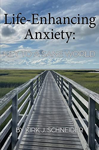 Life Enhancing Anxiety: Key To A Sane World #TOP26