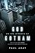 God on the Streets of Gotham: What the Big Screen Batman Can Teach Us about God and Ourselves