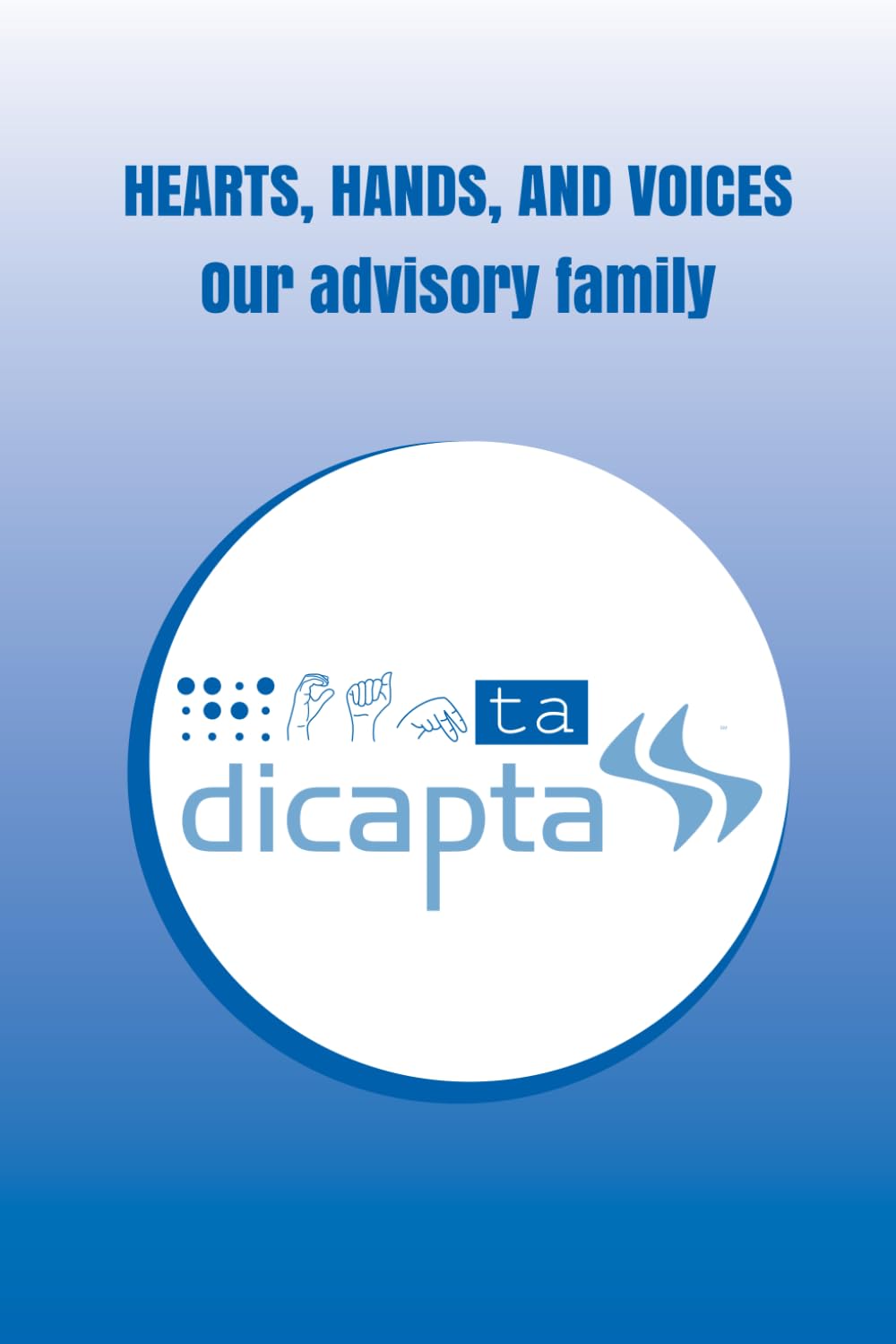 HEARTS, HANDS AND VOICES: Our advisory family