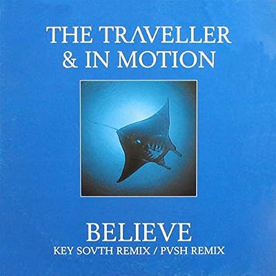 The Traveller & In Motion - Believe Remix - Five AM