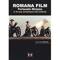 Romana Film. Fortunato Misiano e la sua avventura nel cinema