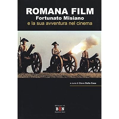 Romana Film. Fortunato Misiano e la sua avventura nel cinema
