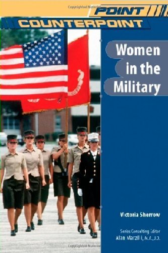 Women in the Military (Point/Counterpoint) (English Edition) - Sherrow, Victoria