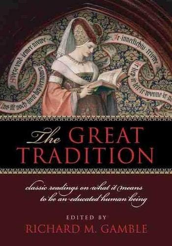 The Great Tradition: Classic Readings on What It Means to Be an Educated Human Being