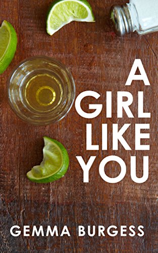 Amazon.com: A Girl Like You eBook : Burgess, Gemma: Kindle Store