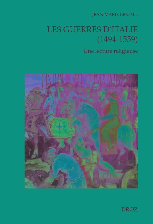 Les guerres d'Italie (1494-1559): Une lecture religieuse