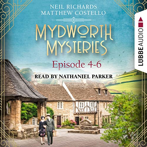 Mydworth Mysteries 4-6 by Matthew Costello, Neil Richards episode artwork