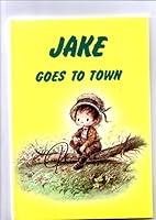 JAKE Goes to Town B006ZIK06U Book Cover