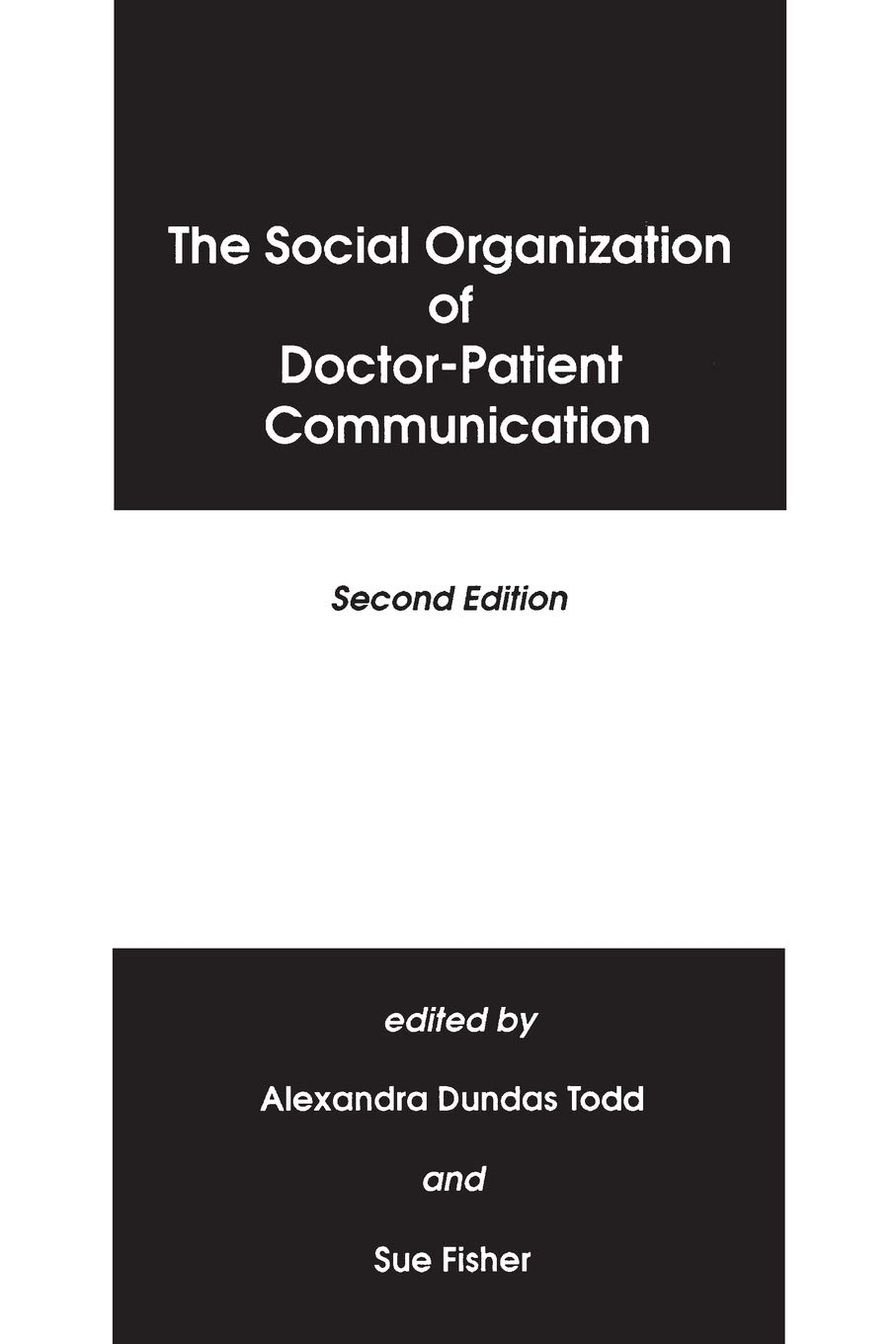 The Social Organization of Doctor-Patient Communic
