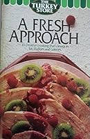 A Fresh Approach to Creative Cooking That's Lower in Fat, Sodium and Calories B002FMV8C0 Book Cover