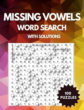 Missing Vowels Word Search: Fill in the Missing Vowel Word Search, Puzzle Book for Adults, Seniors, Teens