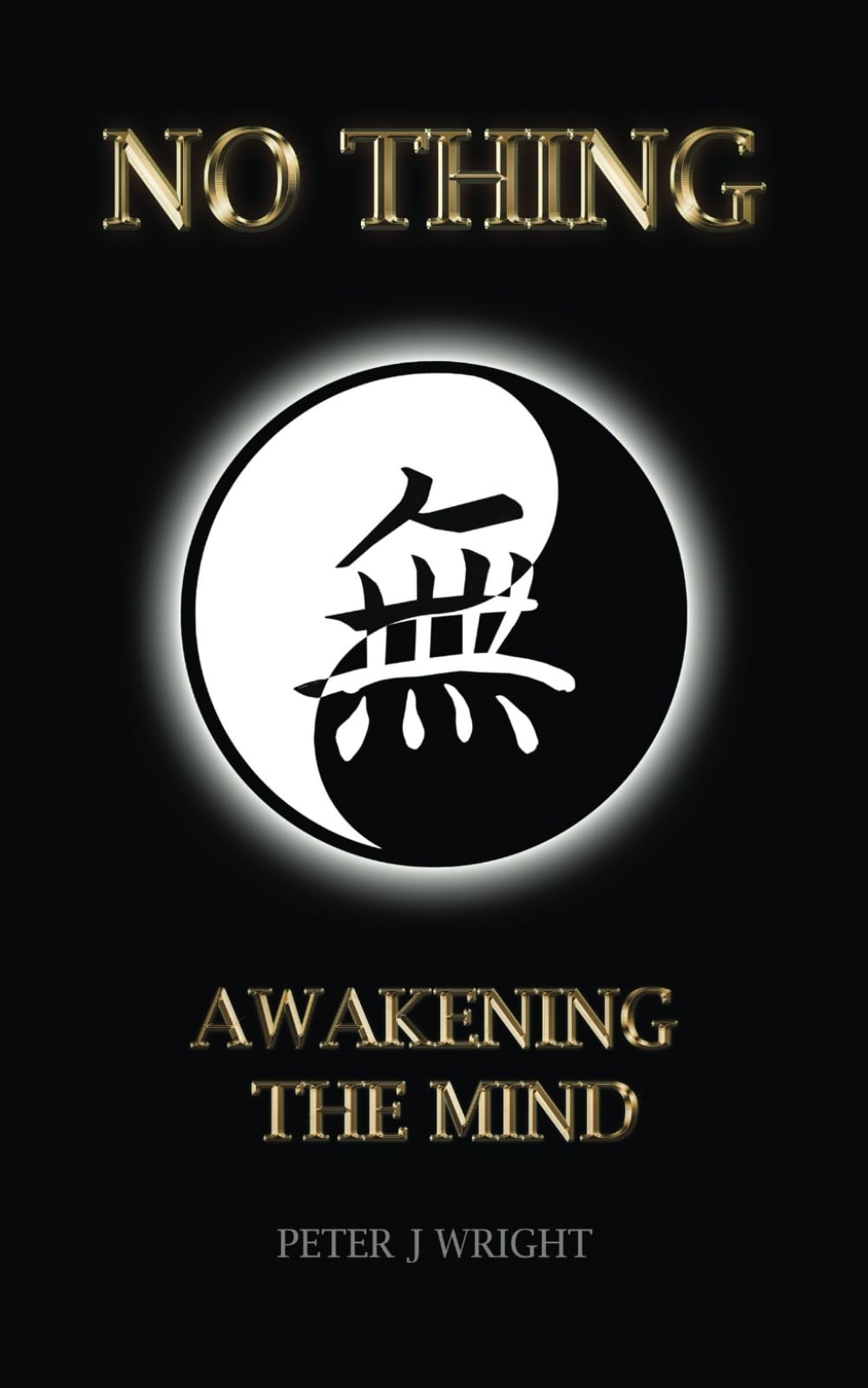 No Thing: Awakening the Mind